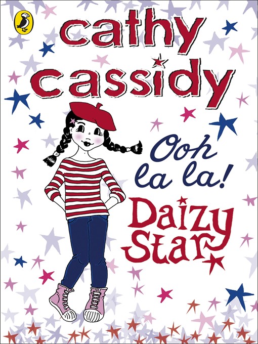 Title details for Daizy Star, Ooh La La! by Cathy Cassidy - Wait list